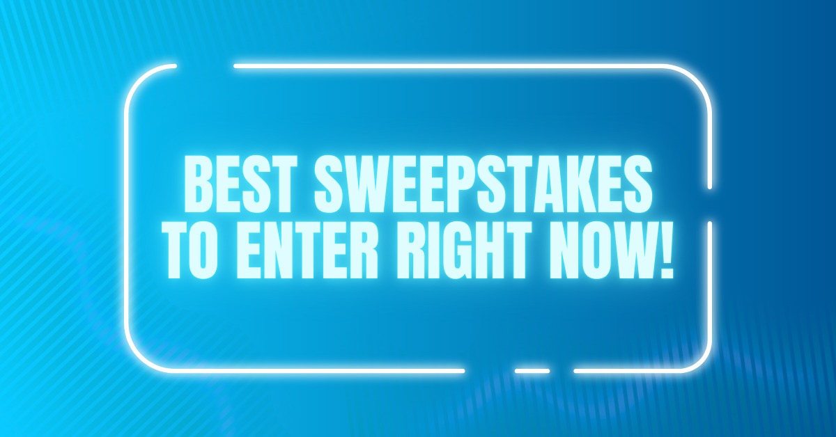 Best Sweepstakes to Enter Right Now in 2026!