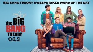 Big Bang Theory Sweepstakes Word Of The Day (SUPERGIRL)